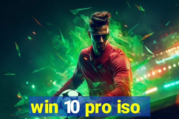 win 10 pro iso